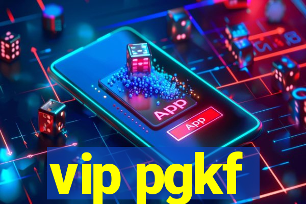 vip pgkf